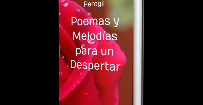 “Poemas y Melodías para un Despertar”, el cuarto libro de Francisco Gallardo Perogil
