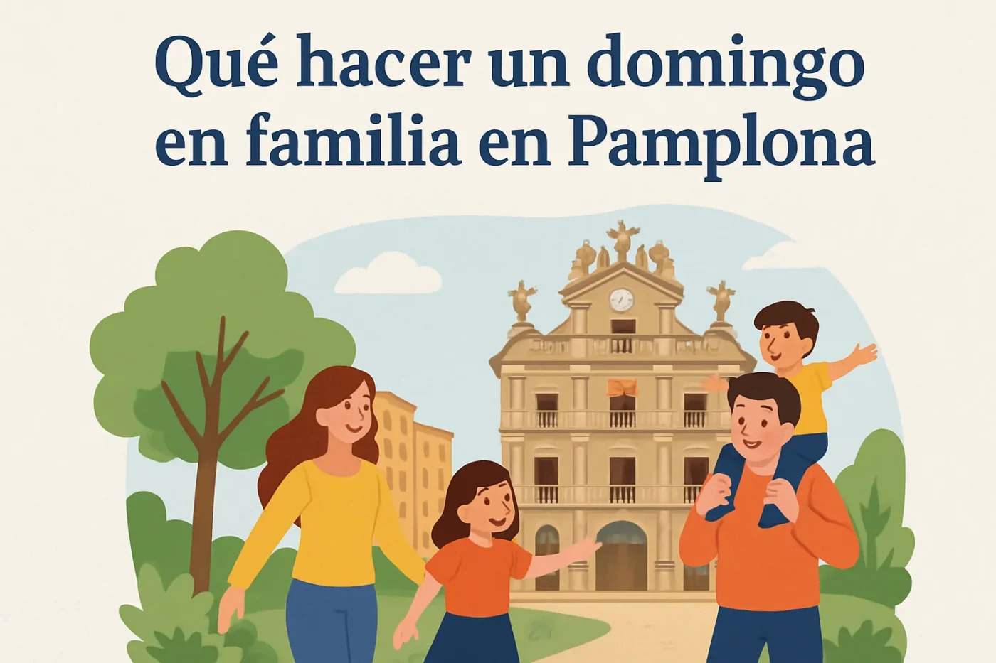 que-hacer-un-domingo-en-familia-en-Pamplona - Europa News 24h qué hacer un domingo en familia en Pamplona