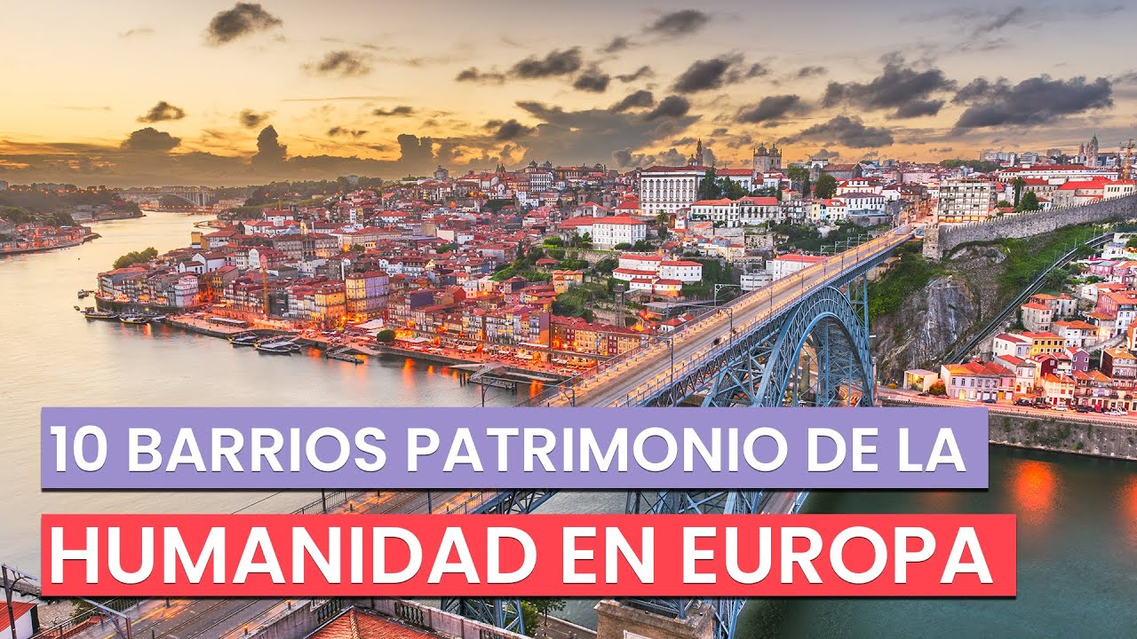 ciudades-Patrimonio-de-la-Humanidad-en-Europa-para-estudiantes - Europa News 24h ciudades Patrimonio de la Humanidad en Europa para estudiantes