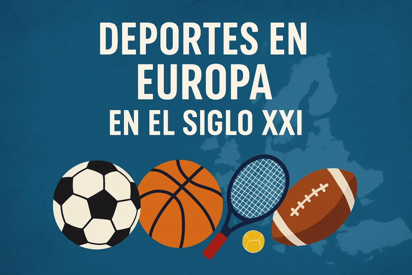 deportes-en-Europa-en-el-siglo-XXI - Europa News 24h deportes en Europa en el siglo XXI