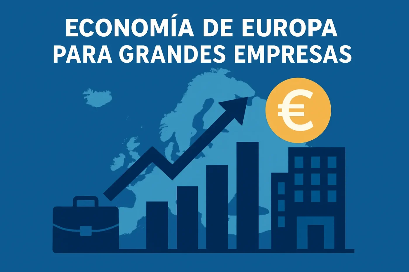 economia-de-Europa-para-grandes-empresas - Europa News 24h economía de Europa para grandes empresas