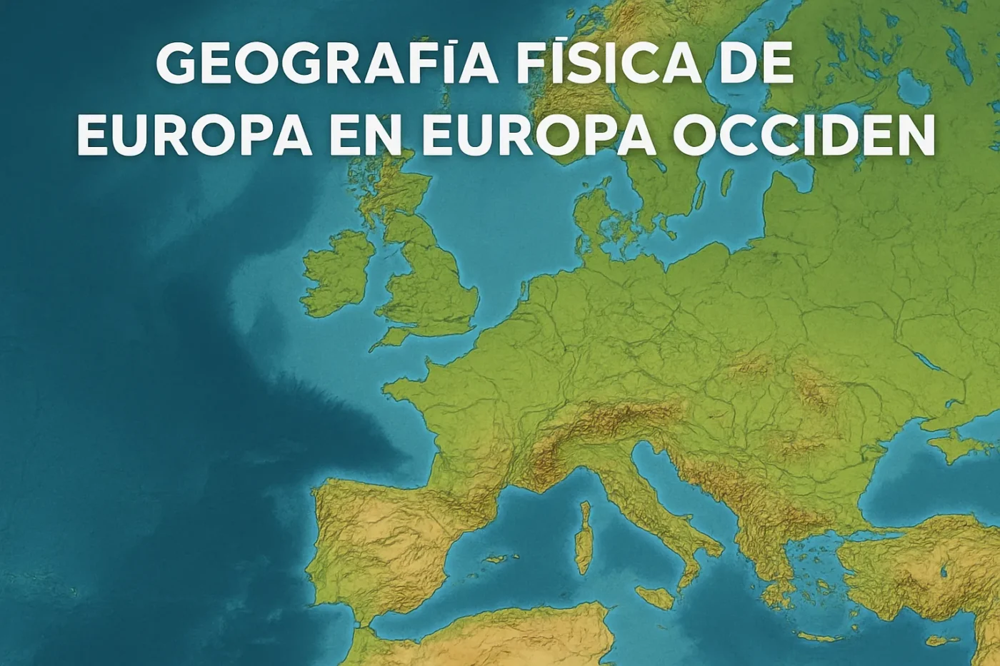 geografía física de Europa en Europa Occidental