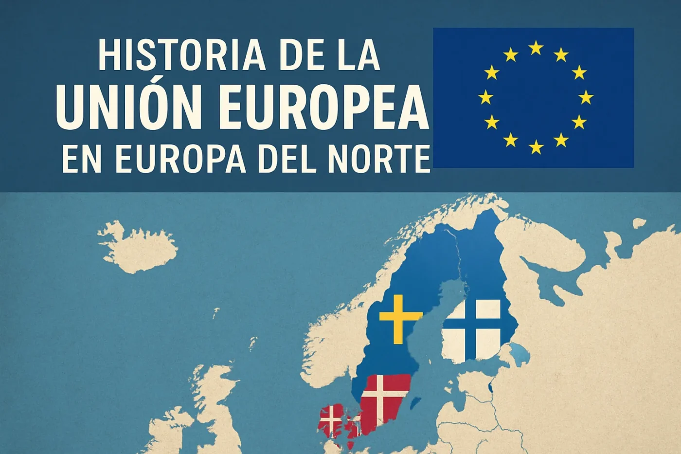 historia-de-la-Union-Europea-en-Europa-del-Norte - Europa News 24h historia de la Unión Europea en Europa del Norte