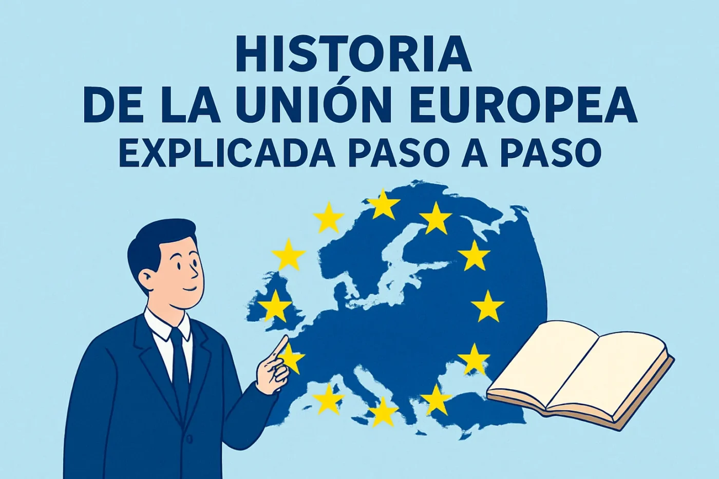 historia-de-la-Union-Europea-explicada-paso-a-paso - Europa News 24h historia de la Unión Europea explicada paso a paso