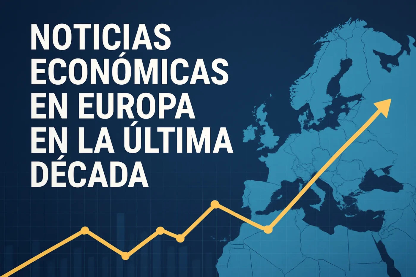 noticias-economicas-en-Europa-en-la-ultima-decada - Europa News 24h noticias económicas en Europa en la última década