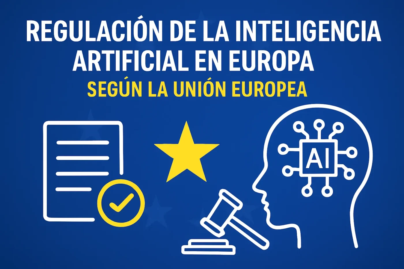 regulacion-de-la-inteligencia-artificial-en-Europa-segun-la-Union-Europea - Europa News 24h regulación de la inteligencia artificial en Europa según la Unión Europea