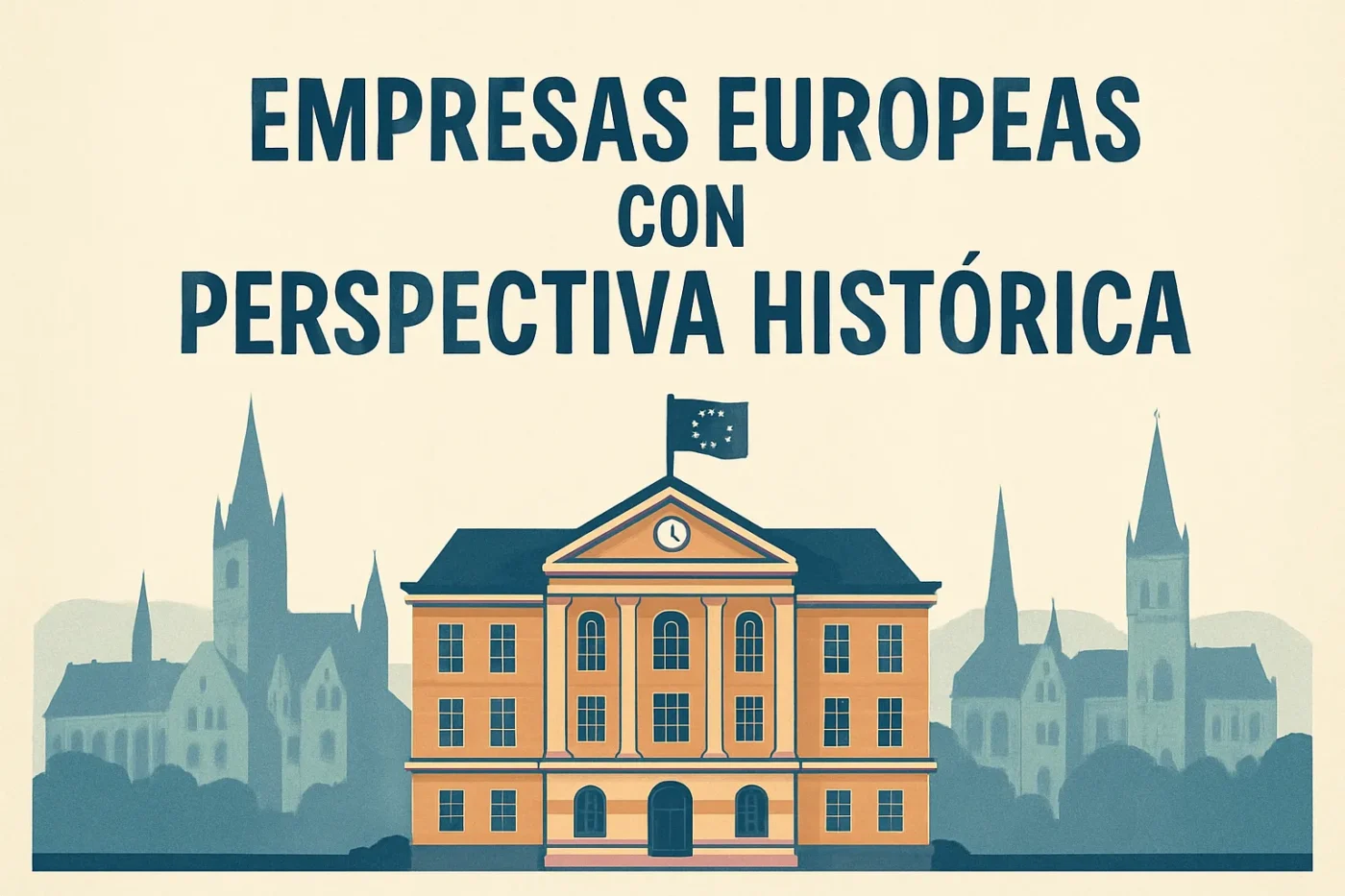 empresas europeas con perspectiva histórica