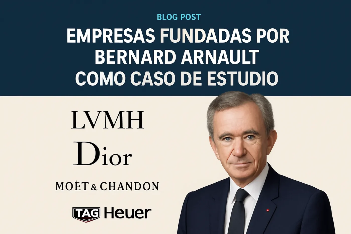 empresas-fundadas-por-Bernard-Arnault-como-caso-de-estudio - Europa News 24h empresas fundadas por Bernard Arnault como caso de estudio
