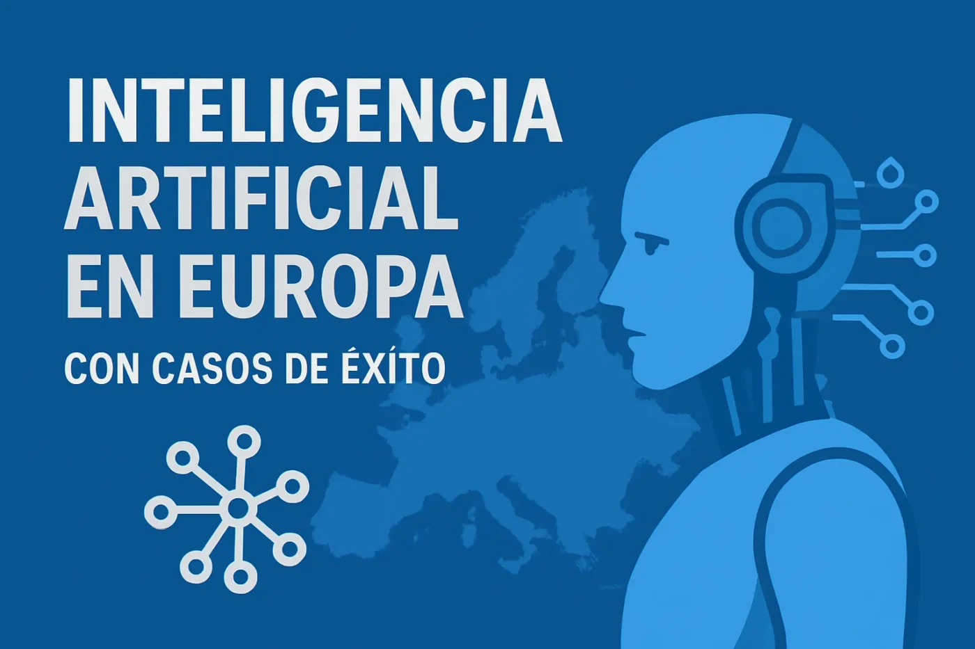 inteligencia artificial en Europa con casos de éxito