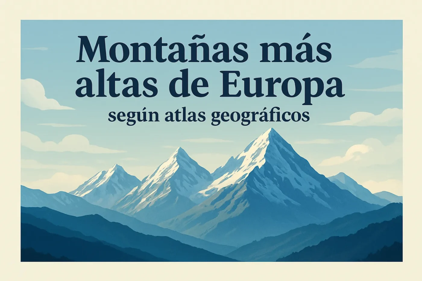 montanas-mas-altas-de-Europa-segun-atlas-geograficos - Europa News 24h montañas más altas de Europa según atlas geográficos