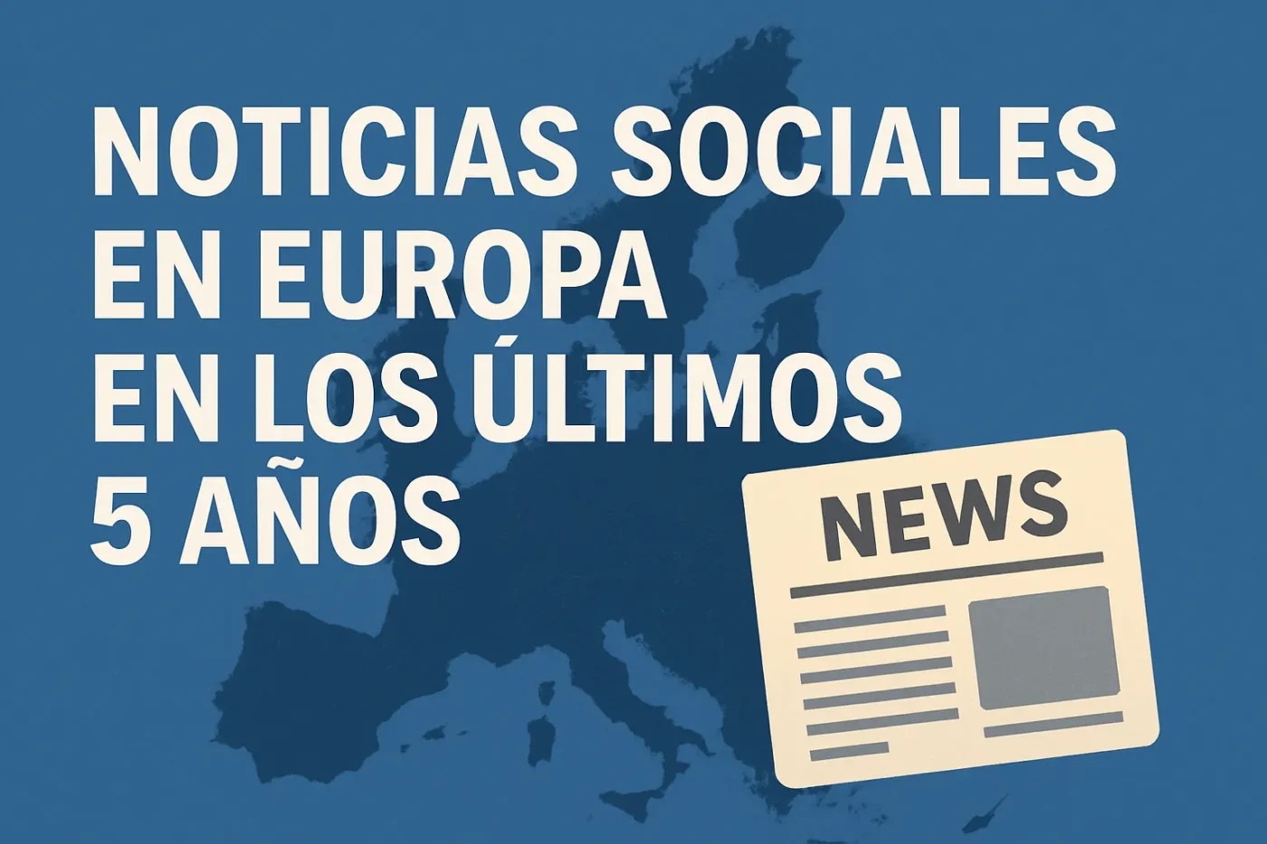noticias-sociales-en-Europa-en-los-ultimos-5-anos - Europa News 24h noticias sociales en Europa en los últimos 5 años