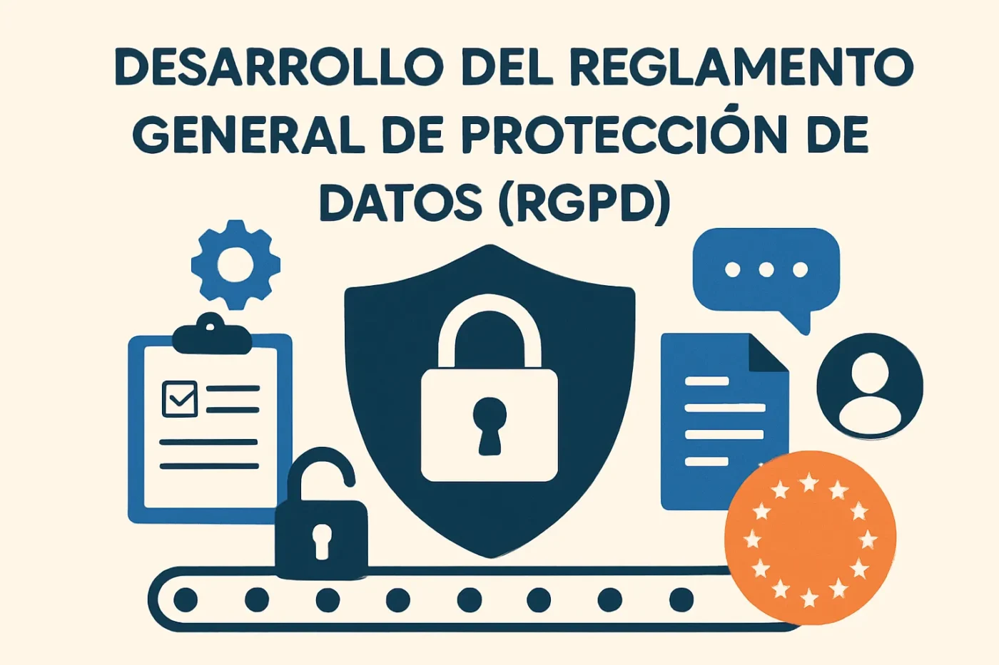 Desarrollo del Reglamento General de Protección de Datos (RGPD)