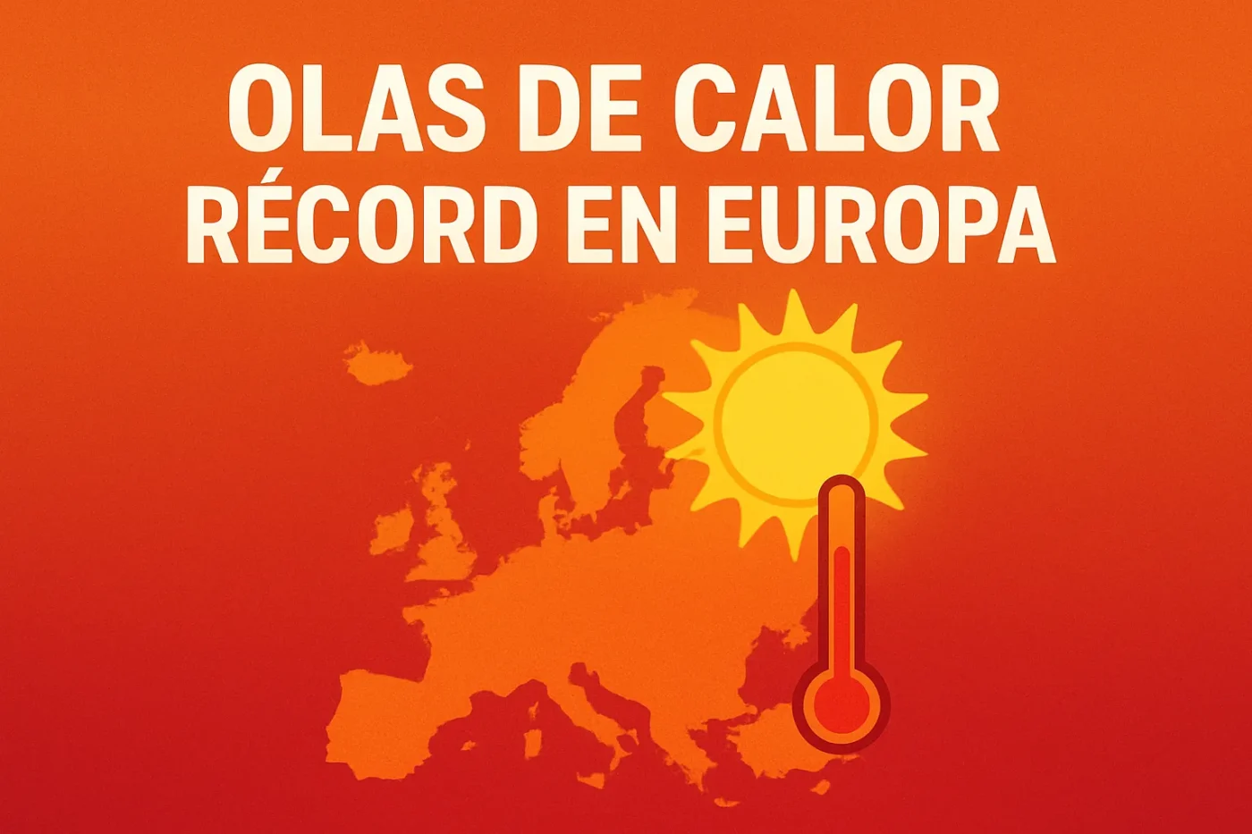 Olas-de-calor-record-en-Europa - Europa News 24h Olas de calor récord en Europa