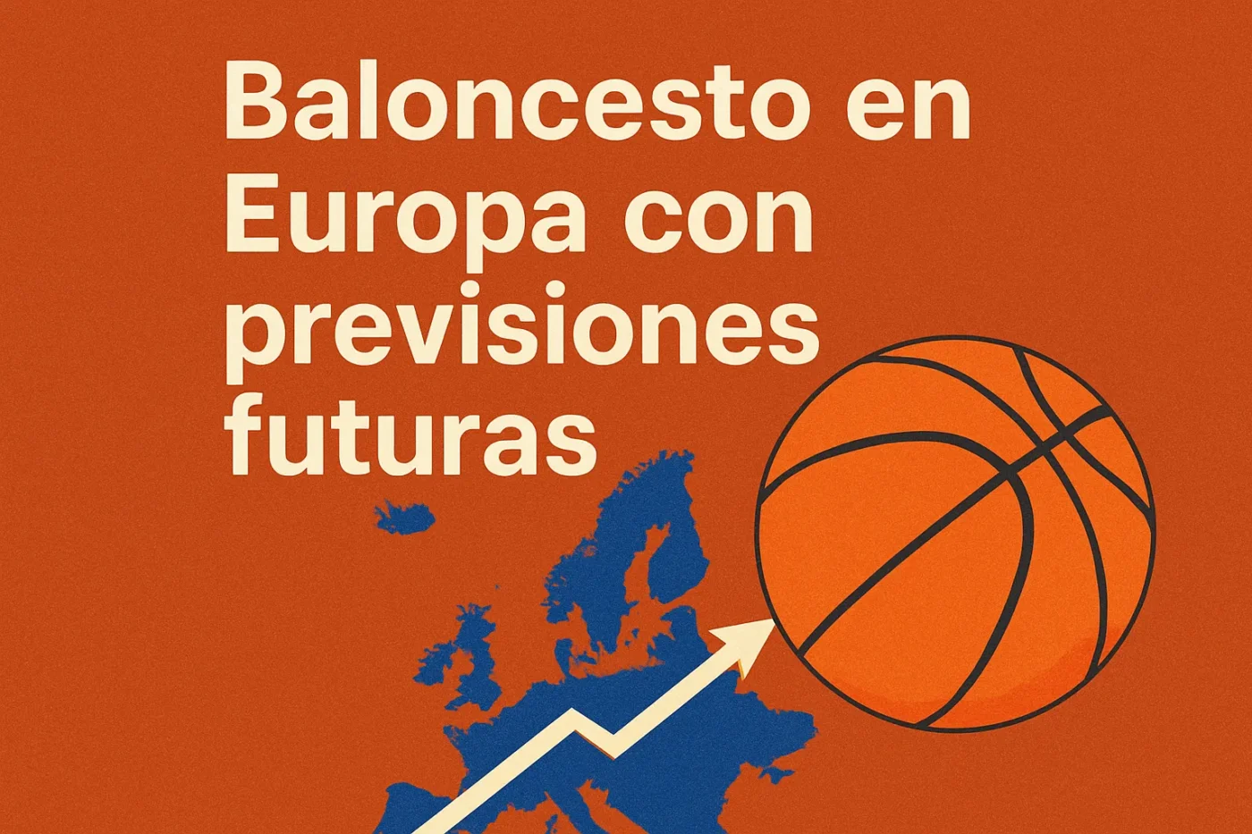 baloncesto en Europa con previsiones futuras