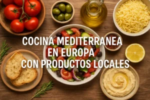 cocina mediterránea en Europa con productos locales