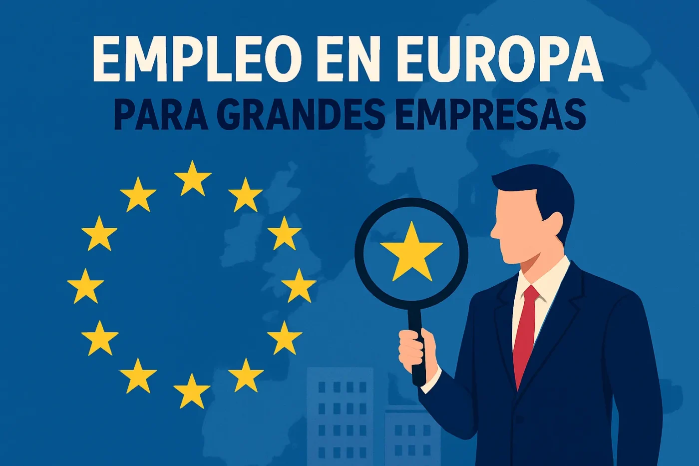 empleo-en-Europa-para-grandes-empresas - Europa News 24h empleo en Europa para grandes empresas