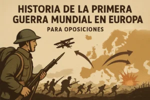 historia de la Primera Guerra Mundial en Europa para oposiciones