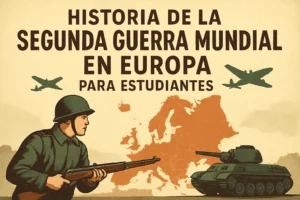 historia de la Segunda Guerra Mundial en Europa para estudiantes