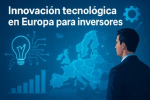 innovación tecnológica en Europa para inversores