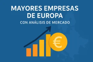 mayores empresas de Europa con análisis de mercado