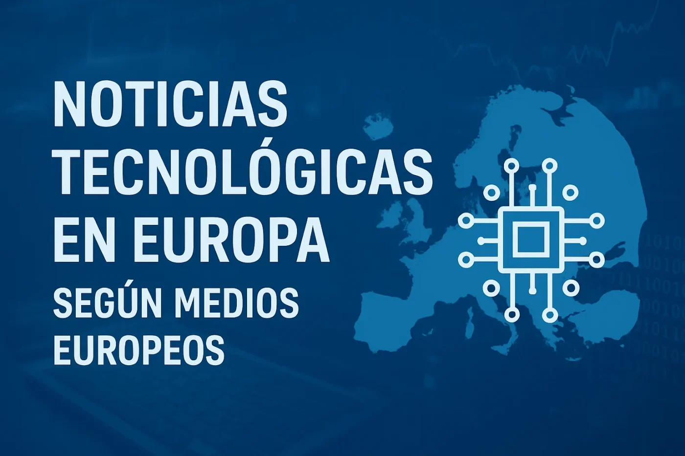 noticias-tecnologicas-en-Europa-segun-medios-europeos - Europa News 24h noticias tecnológicas en Europa según medios europeos