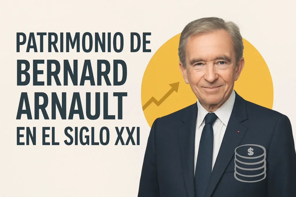 patrimonio de Bernard Arnault en el siglo XXI