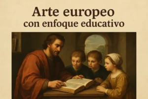 arte europeo con enfoque educativo