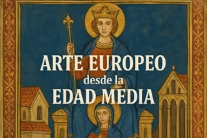 arte europeo desde la Edad Media