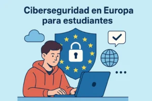 ciberseguridad en Europa para estudiantes
