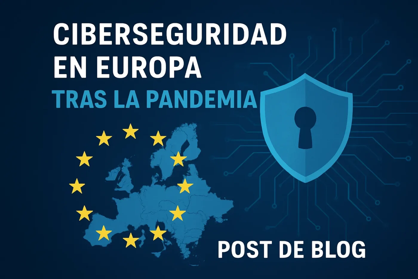 ciberseguridad-en-Europa-tras-la-pandemia - Europa News 24h ciberseguridad en Europa tras la pandemia