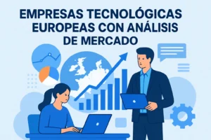 empresas tecnológicas europeas con análisis de mercado