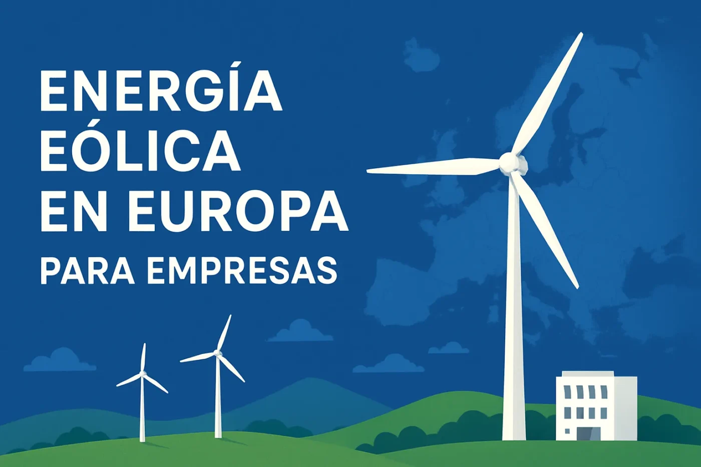 energia-eolica-en-Europa-para-empresas - Europa News 24h energía eólica en Europa para empresas