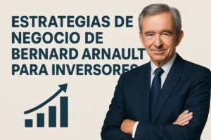 estrategias de negocio de Bernard Arnault para inversores