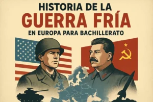 historia de la Guerra Fría en Europa para bachillerato