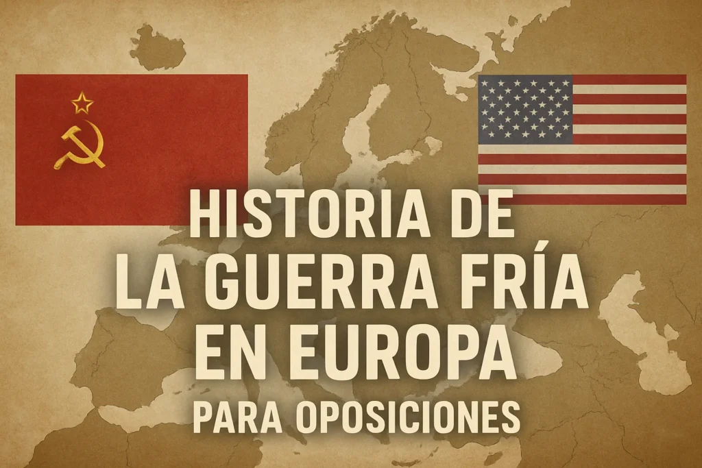 historia de la Guerra Fría en Europa para oposiciones