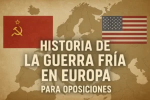 historia de la Guerra Fría en Europa para oposiciones
