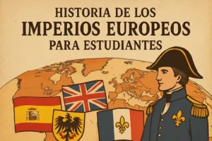 historia de los imperios europeos para estudiantes