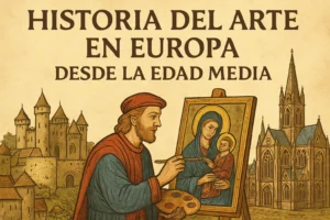 historia del arte en Europa desde la Edad Media