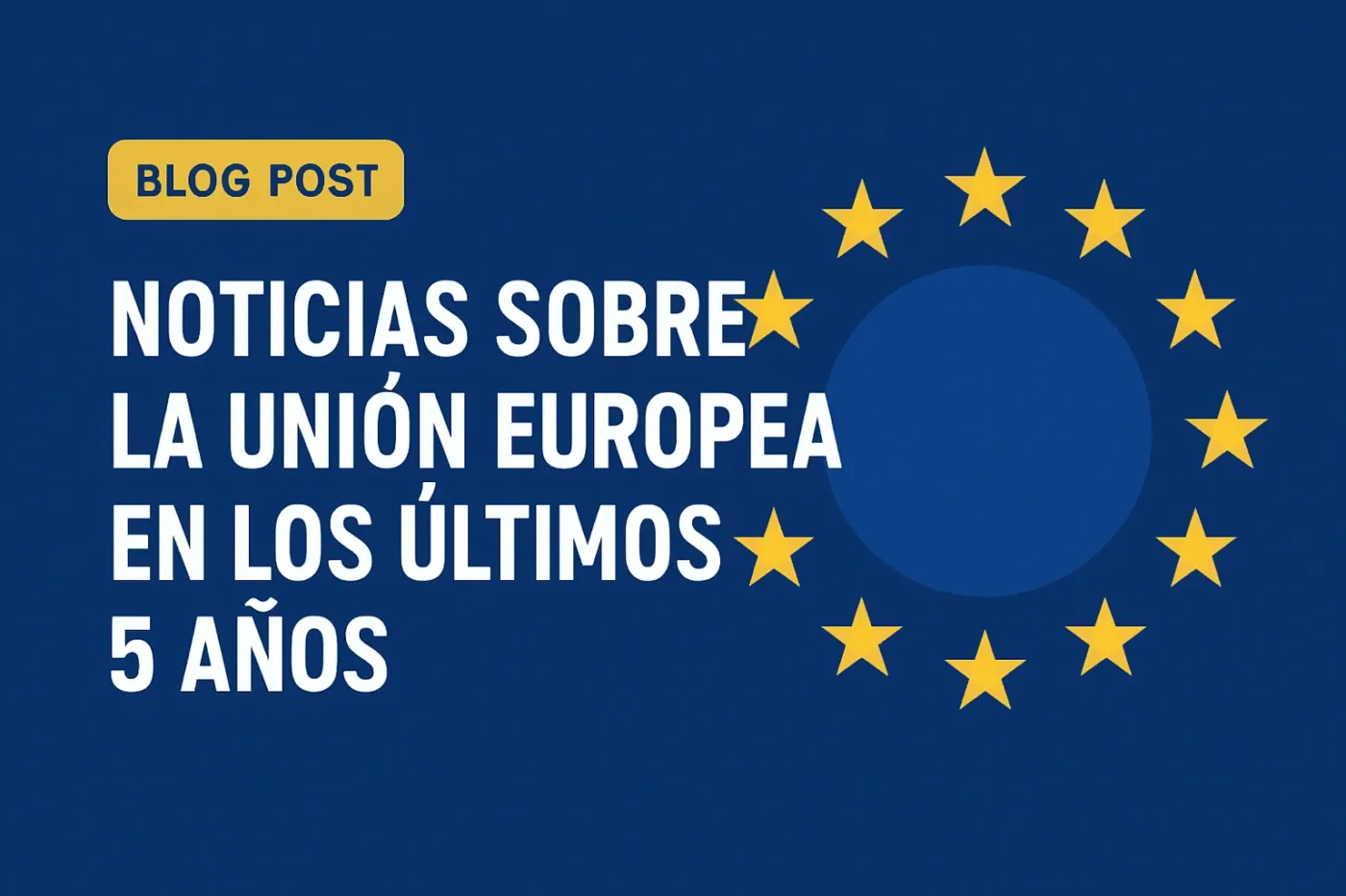 noticias sobre la Unión Europea en los últimos 5 años