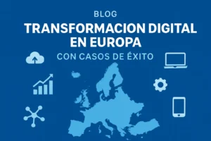 transformación digital en Europa con casos de éxito