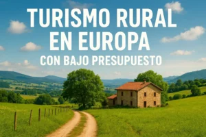 turismo rural en Europa con bajo presupuesto