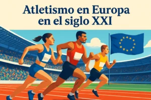 atletismo en Europa en el siglo XXI