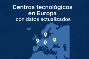 centros tecnológicos en Europa con datos actualizados