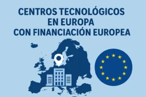 centros tecnológicos en Europa con financiación europea