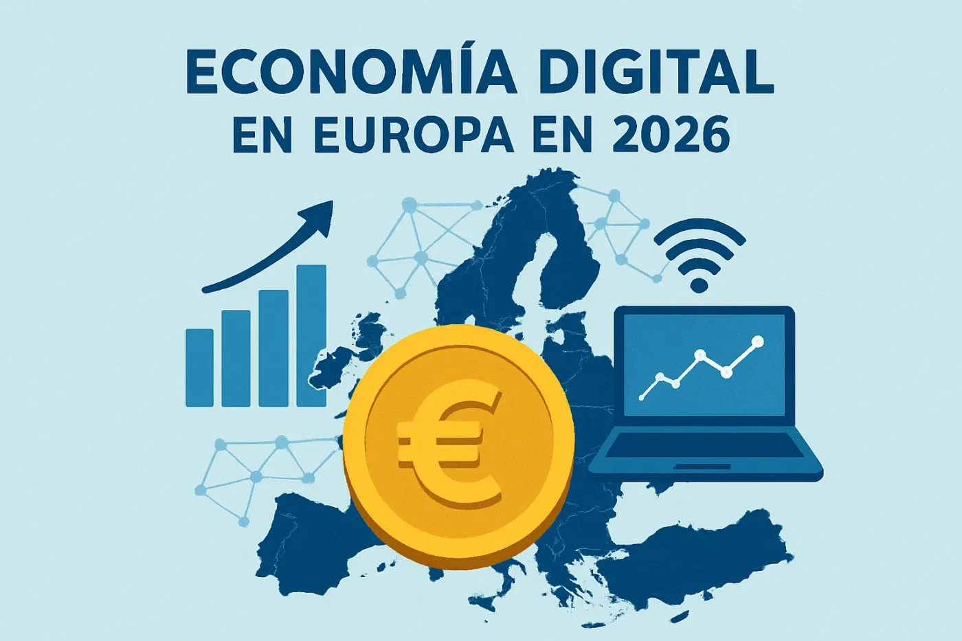 economia-digital-en-Europa-en-2026 - Europa News 24h Mapa de Europa en azul con gráficos, una moneda de euro y una laptop, representando la economía digital en Europa 2026.