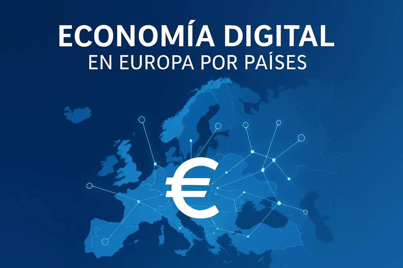 economia-digital-en-Europa-por-paises - Europa News 24h economía digital en Europa por países