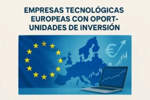 empresas tecnológicas europeas con oportunidades de inversión