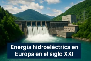 energía hidroeléctrica en Europa en el siglo XXI