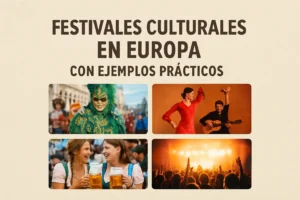 festivales culturales en Europa con ejemplos prácticos