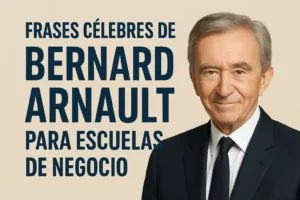 frases célebres de Bernard Arnault para escuelas de negocio
